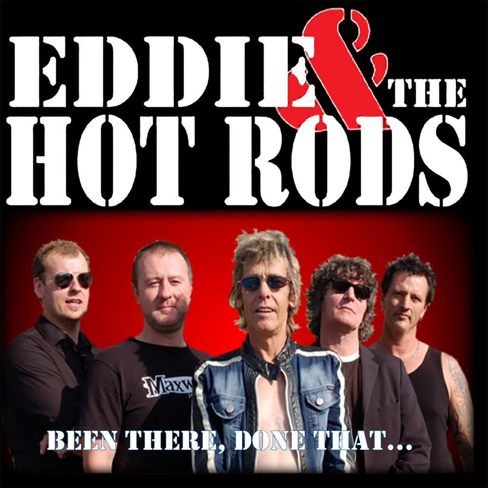 Eddie & The Hot Rods - Been There Done That [Remastered]
