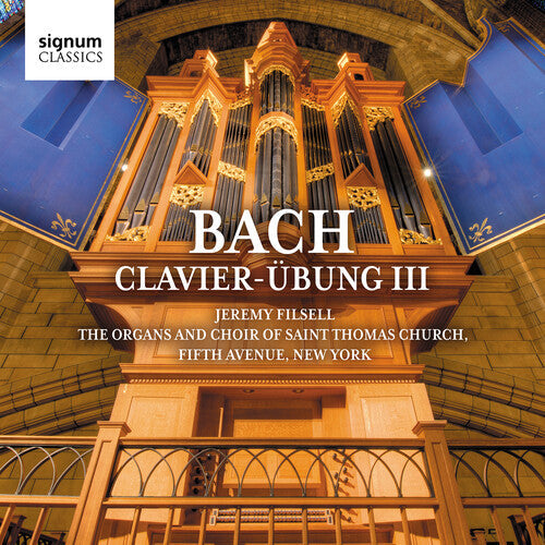 Bach / Filsell / Saint Thomas Choir Of Men & Boys - Clavier-ubung Iii - Music CD