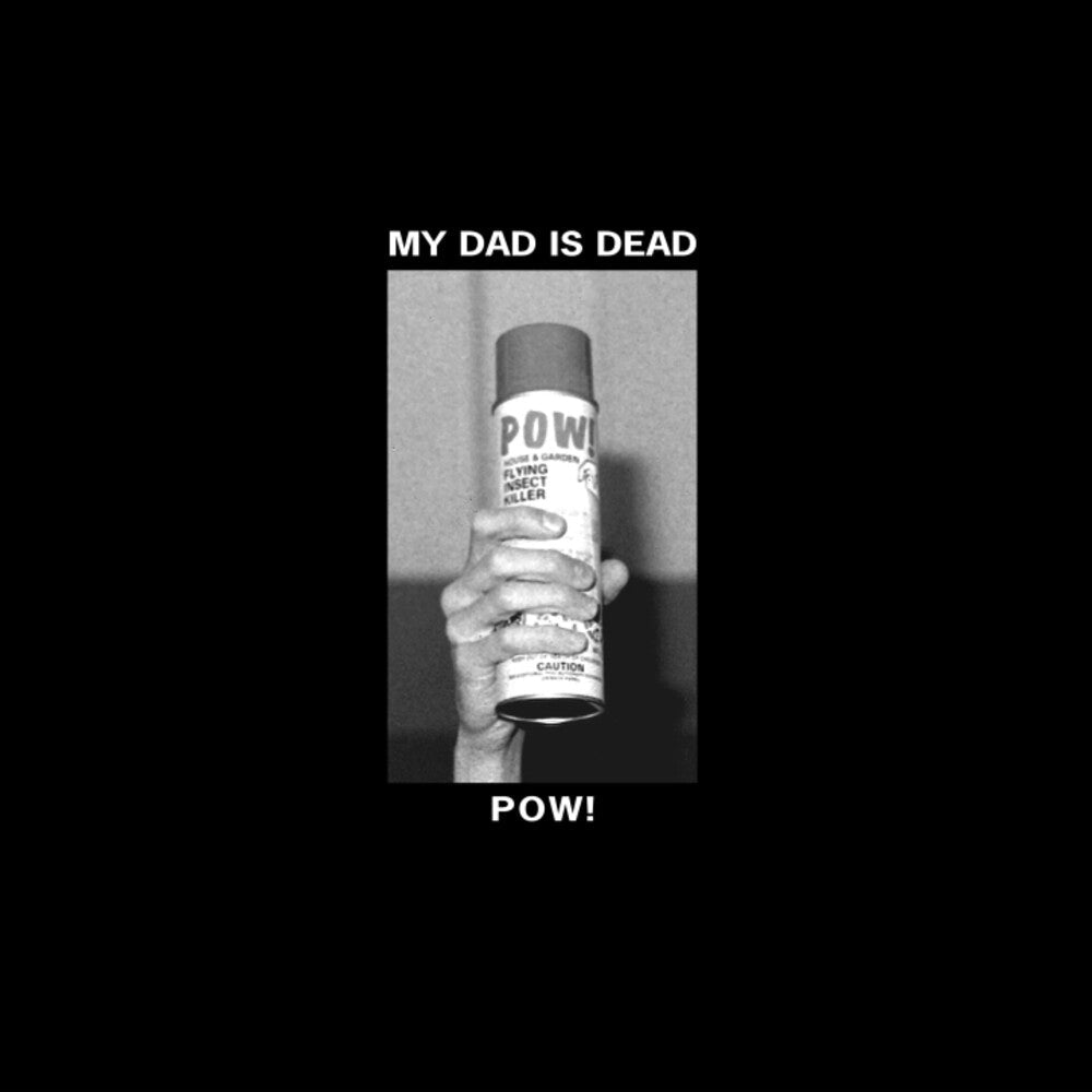 My Dad Is Dead - Pow! [12" Vinyl]