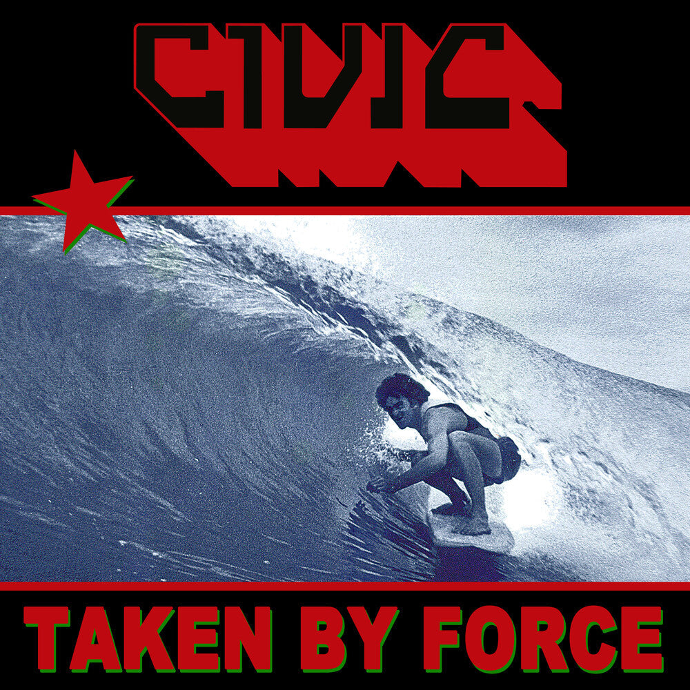 CIVIC - Taken By Force [CD]