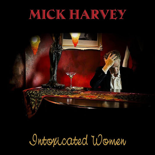 Mick Harvey - Intoxicated Women [Colored Vinyl] [Limited Edition] (Red) Vinyl Record