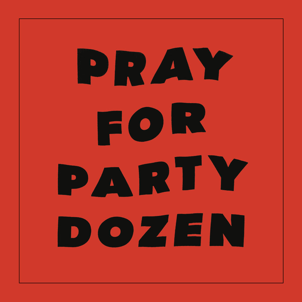 Party Dozen - Pray For Party Dozen [LP] Vinyl Record
