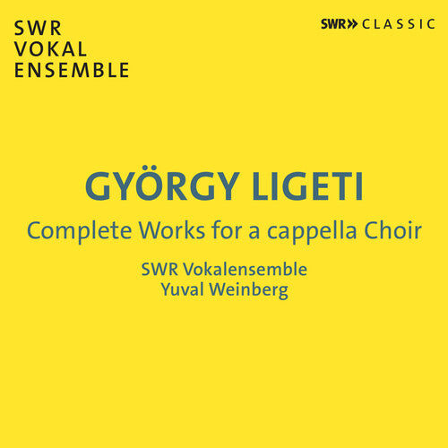 Ligeti / Swr Vokalensemble - Complete Works For A Cappella Choir - Music CD