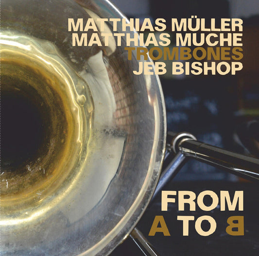Bishop / Muller / Muche / - From A To B [CD]
