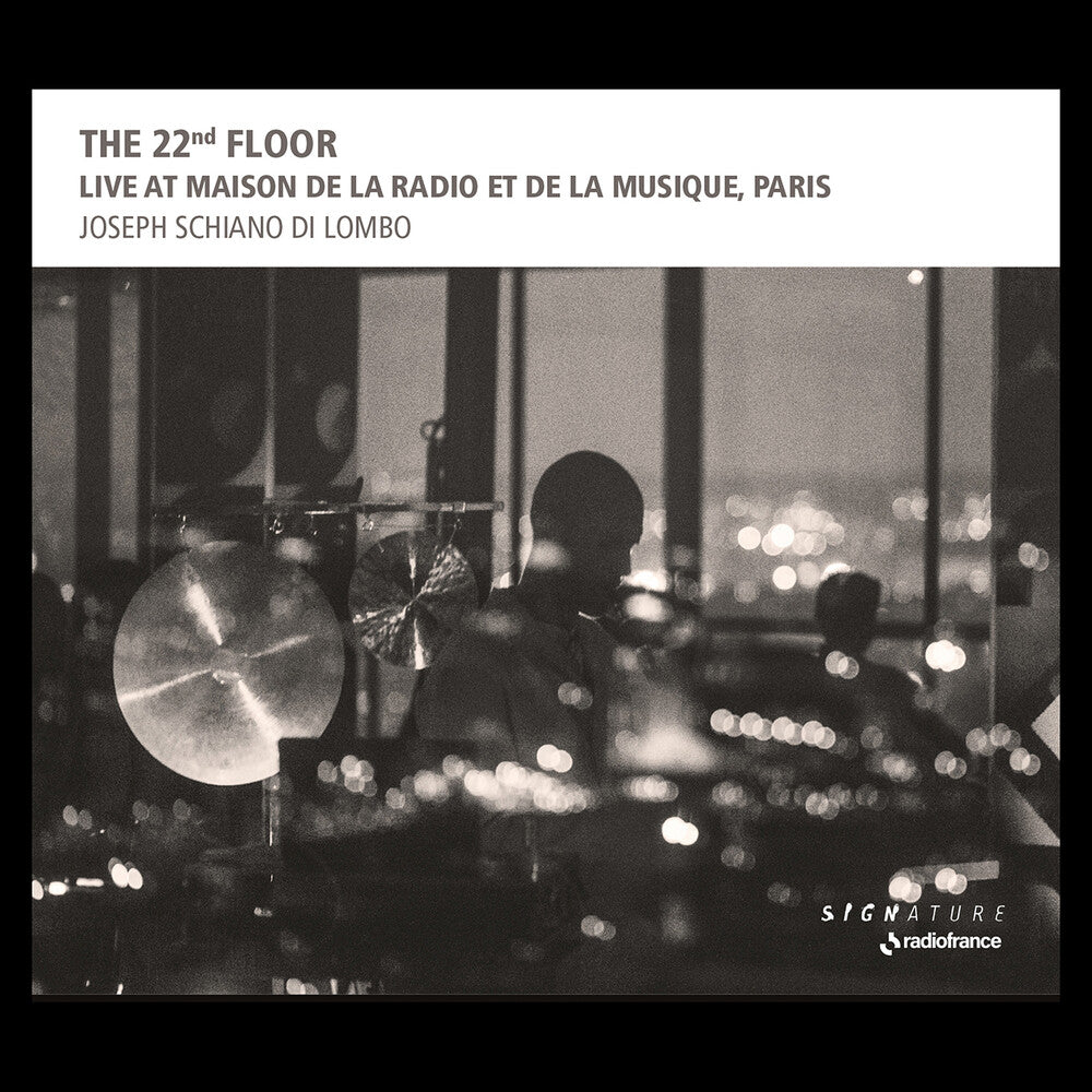 Joseph Lombo  Schiano Di - 22nd Floor - Live At Maison De La Radio Et Music CD
