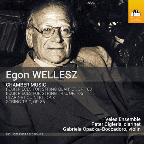 Wellesz / Cigleris / Veles Ensemble - Chamber Music - Music CD