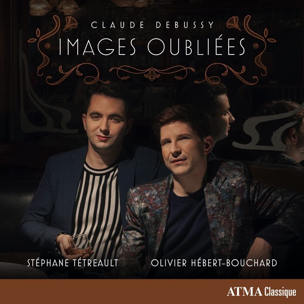 Stéphane Tétreault / Olivier Hébert-Bouchard - Claude Debussy : Images oubliées [CD]
