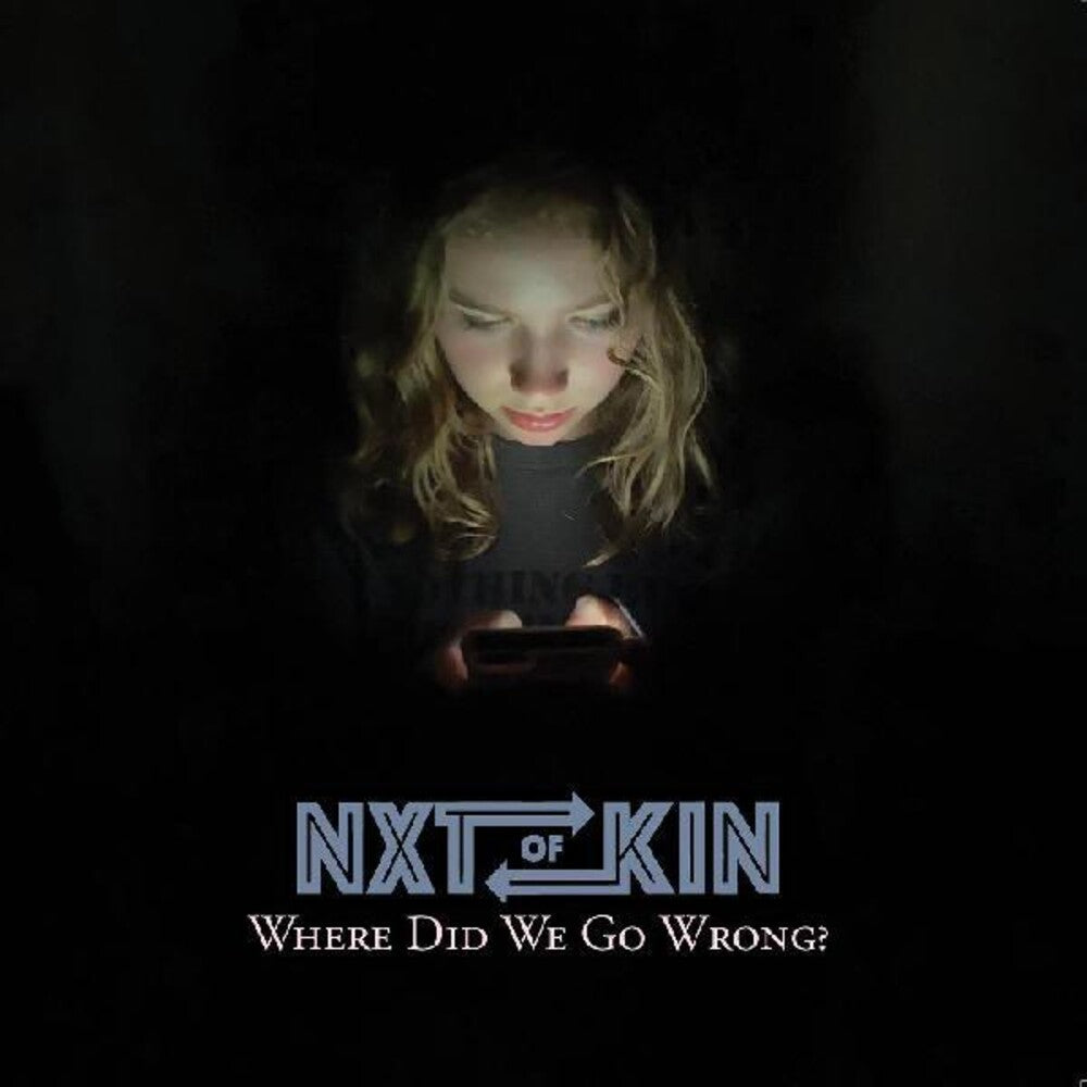 Nxtofkin - Where Did We Go Wrong? Music CD