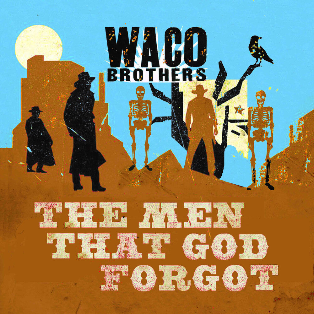 Waco Brothers - Men That God Forgot Music CD