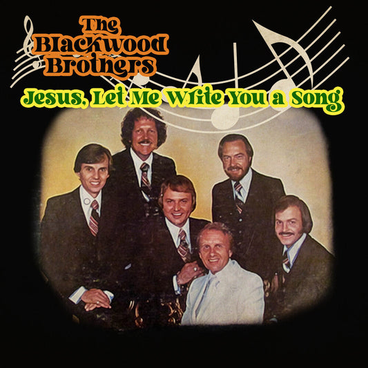 Blackwood Brothers - Jesus Let Me Write You A Song (Mod) [CD]
