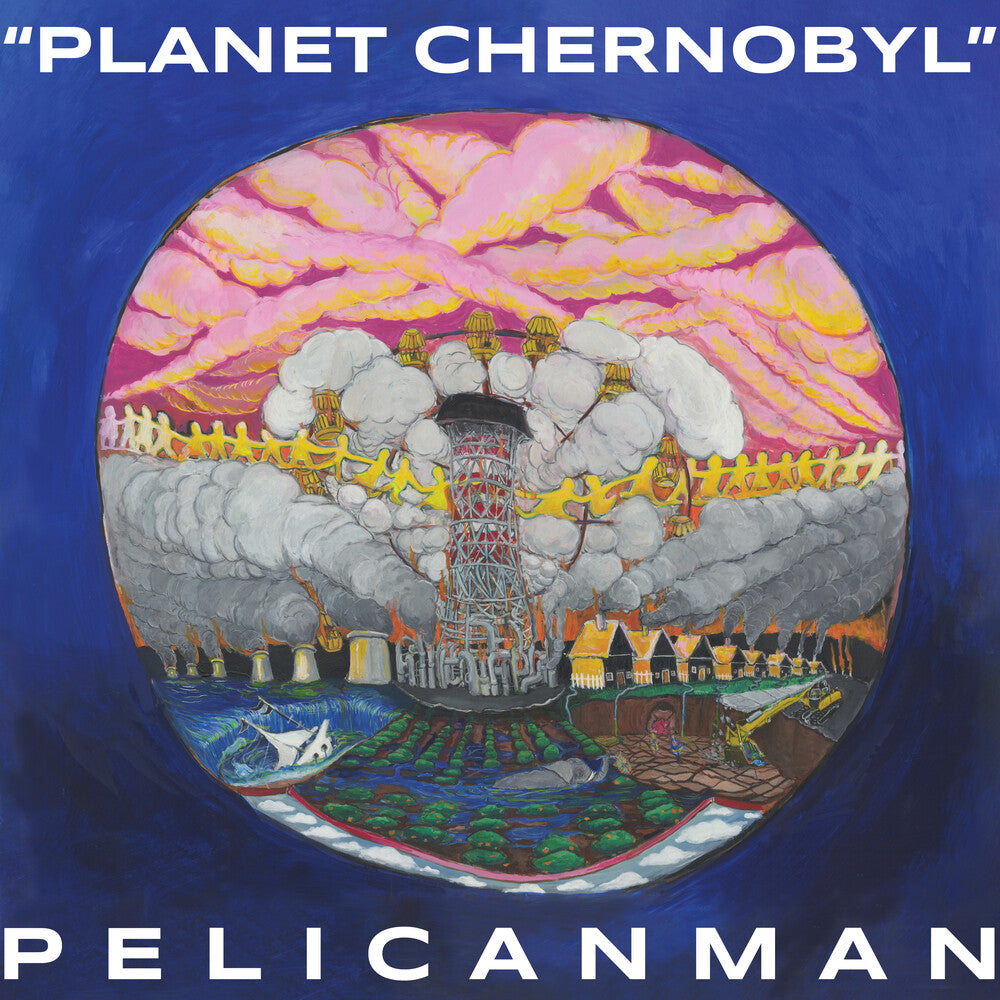Pelicanman - Planet Chernobyl Music CD