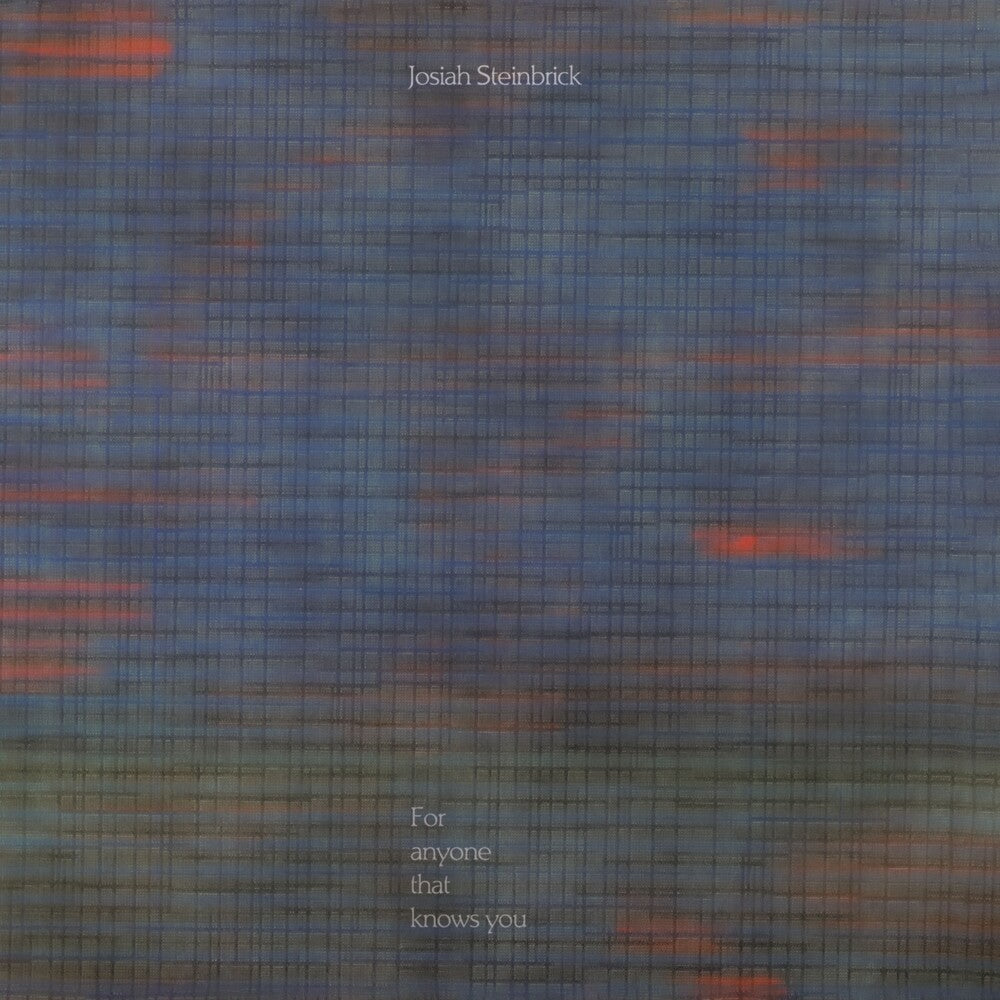 Steinbrick, Josiah - For Anyone That Knows You [LP] Vinyl Record