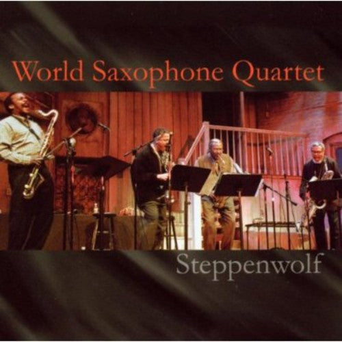 World Saxophone Quartet - Steppenwolf [CD]