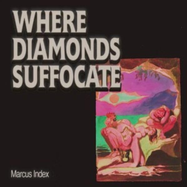 Marcus Index - Where Diamonds Suffocate (Uk) [LP] Vinyl Record