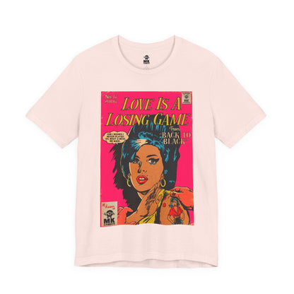 Love Is A Losing Game - Unisex Jersey Short Sleeve Tee