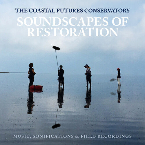 Burtner / Chafe / Ecosono Ensemble - Soundscapes Of Restoration - Music CD