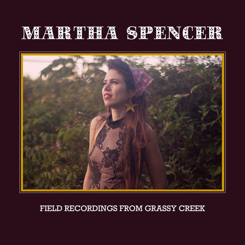 Spencer,martha - Field Recordings From Grassy Creek - Music CD