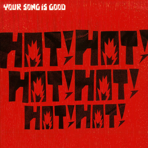 Your Song Is Good - Hot! Hot! Hot! Hot! Hot! Hot! - Vinyl Record