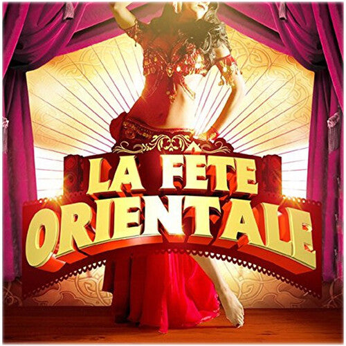 La Fete Orientale / Various - La Fete Orientale / Various - Music CD