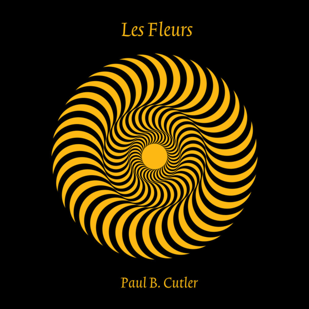 Paul Cutler  B. - Les Fleurs [CD]