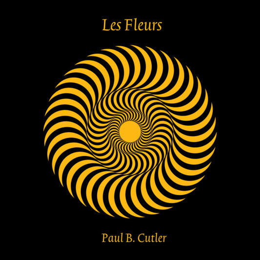 Paul Cutler  B. - Les Fleurs [CD]