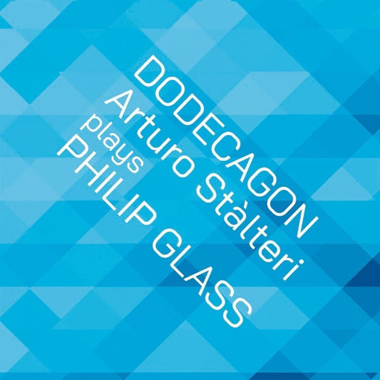 Arturo Stalteri - Glass: Dodecagon [CD]