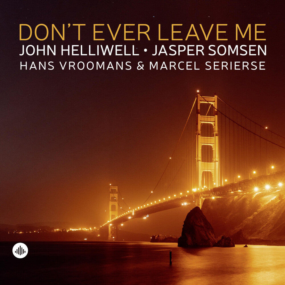 John Helliwell - Don't Ever Leave Me [LP] Vinyl Record