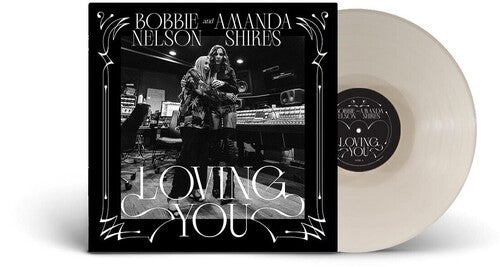 Shires,amanda & Nelson,bobbie - Loving You - Vinyl Record