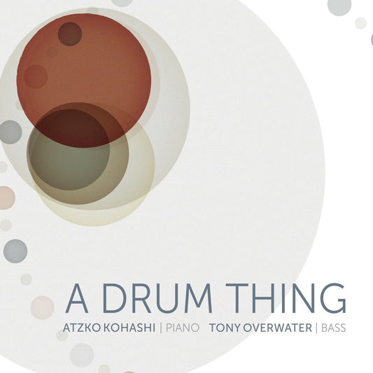 Atzho Kohashi  / Overwater,Tony - Drum Thing [CD]