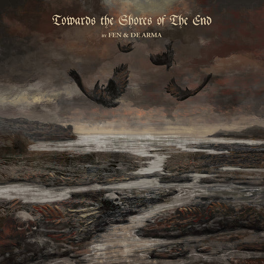 Fen & De Arma - Towards The Shores Of The End [Digipak]