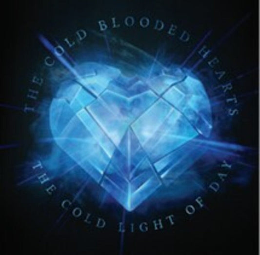 Cold Blooded Hearts - Cold Light Of Day (Uk) Music CD
