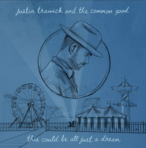 Trawick,justin & The Common Good - This Could Be All Just A Dream - Vinyl Record