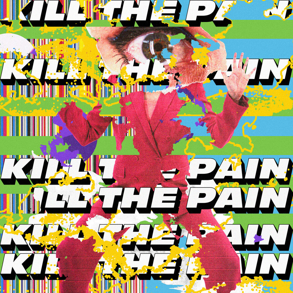 Kill The Pain - Kill The Pain [LP] Vinyl Record