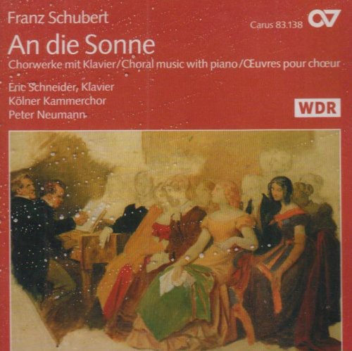 Schubert / Roschmann / Buchmann / Neumann - An Die Sonne: Choral Music With Piano - Music CD