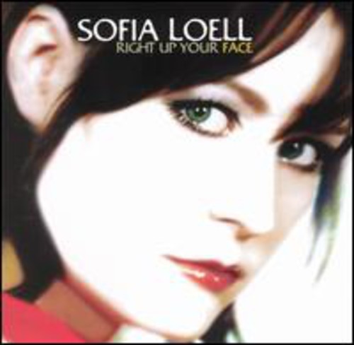 Sofia Loell - Right Up Your Face [CD]
