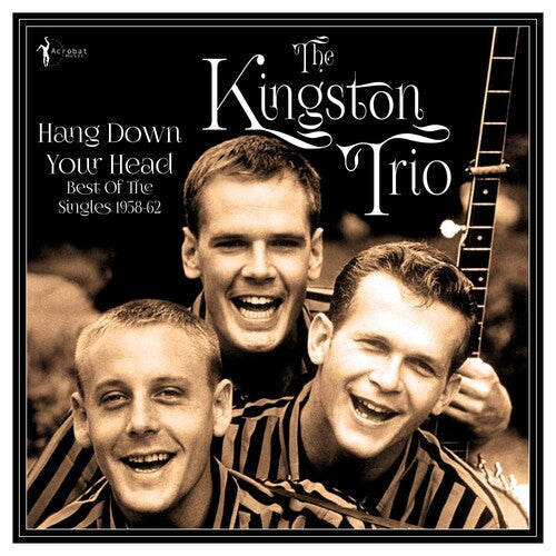 Kingston Trio - Hang Down Your Head: Best Of The Singles 1958-62 - Vinyl Record