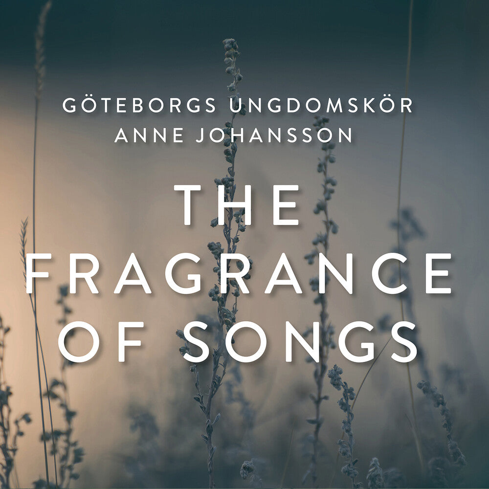 Göteborgs Ungdomskör - Fragrance Of Songs [CD]