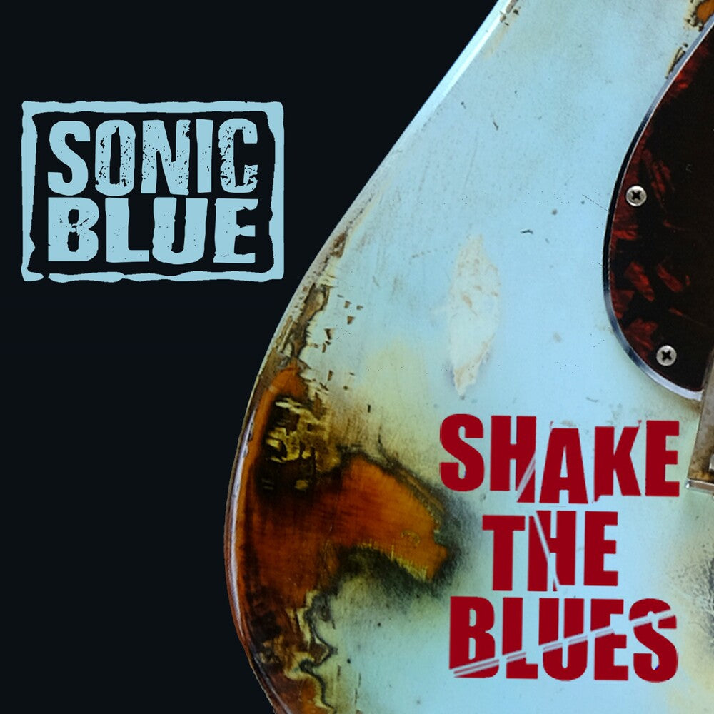 Sonic Blue - Shake The Blues (Uk) Music CD