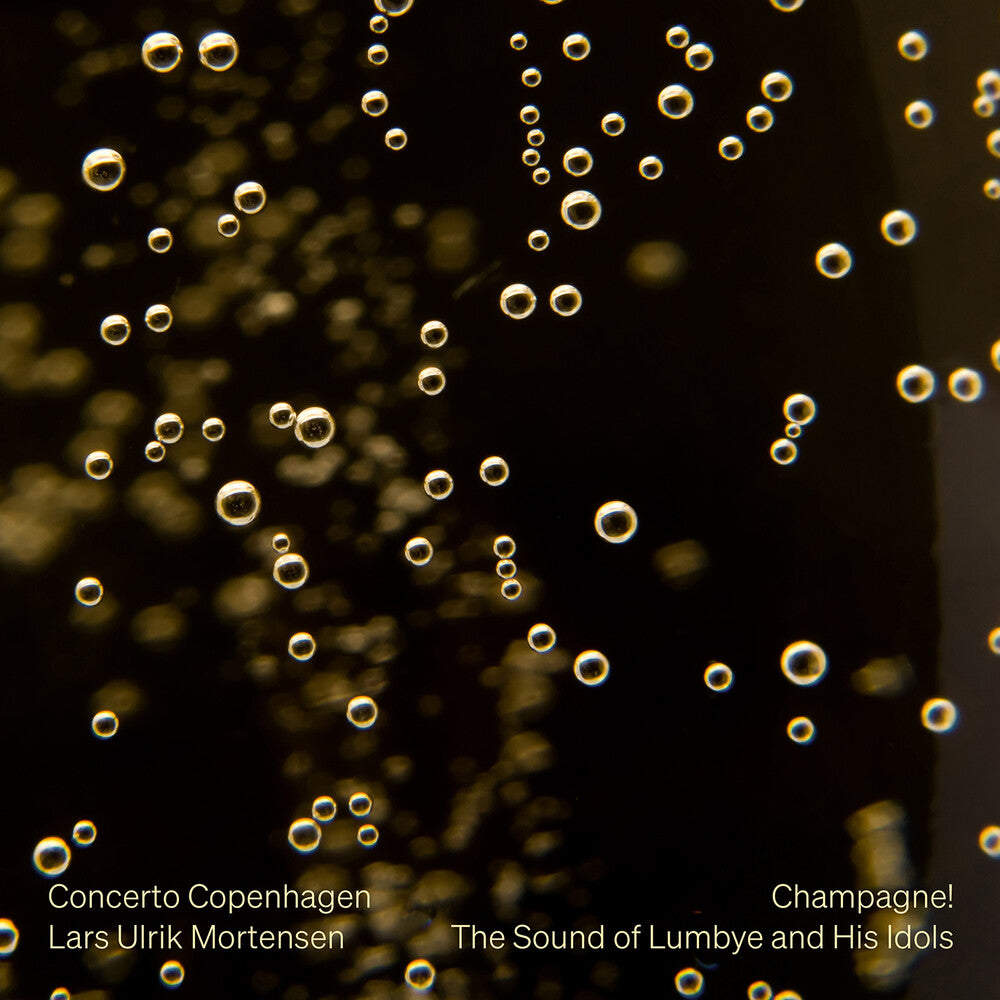 Bellman / Strauss / Concerto Copenhagen - Champagne The Original Sound Of Lumbye & His Idols Music CD