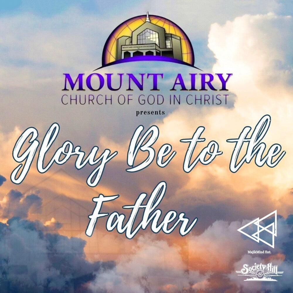 Mount Airy Church Of God In Christ Mass Choir - Glory Be To The Father (Mod) Music CD