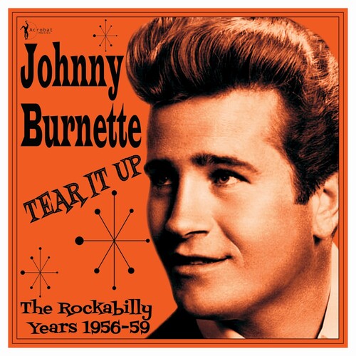 Burnette,johnny - Tear It Up: The Rockabilly Years 1956-59 - Vinyl Record