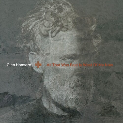 Hansard,glen - All That Was East Is West Of Me Now - Music CD