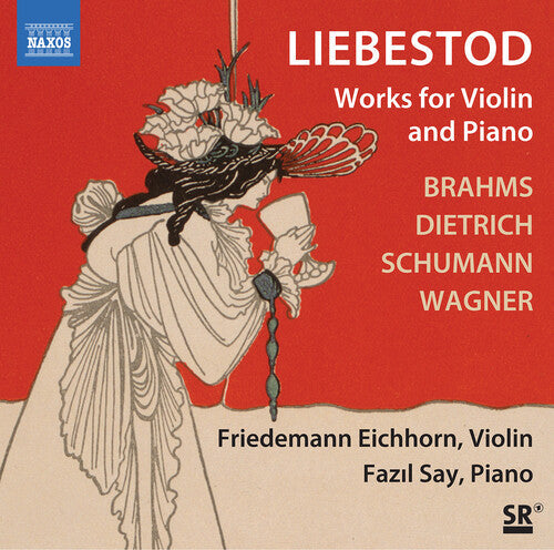 Brahms / Dietrich / Schumann / Say - Liebestod - Works For Violin & Piano - Music CD