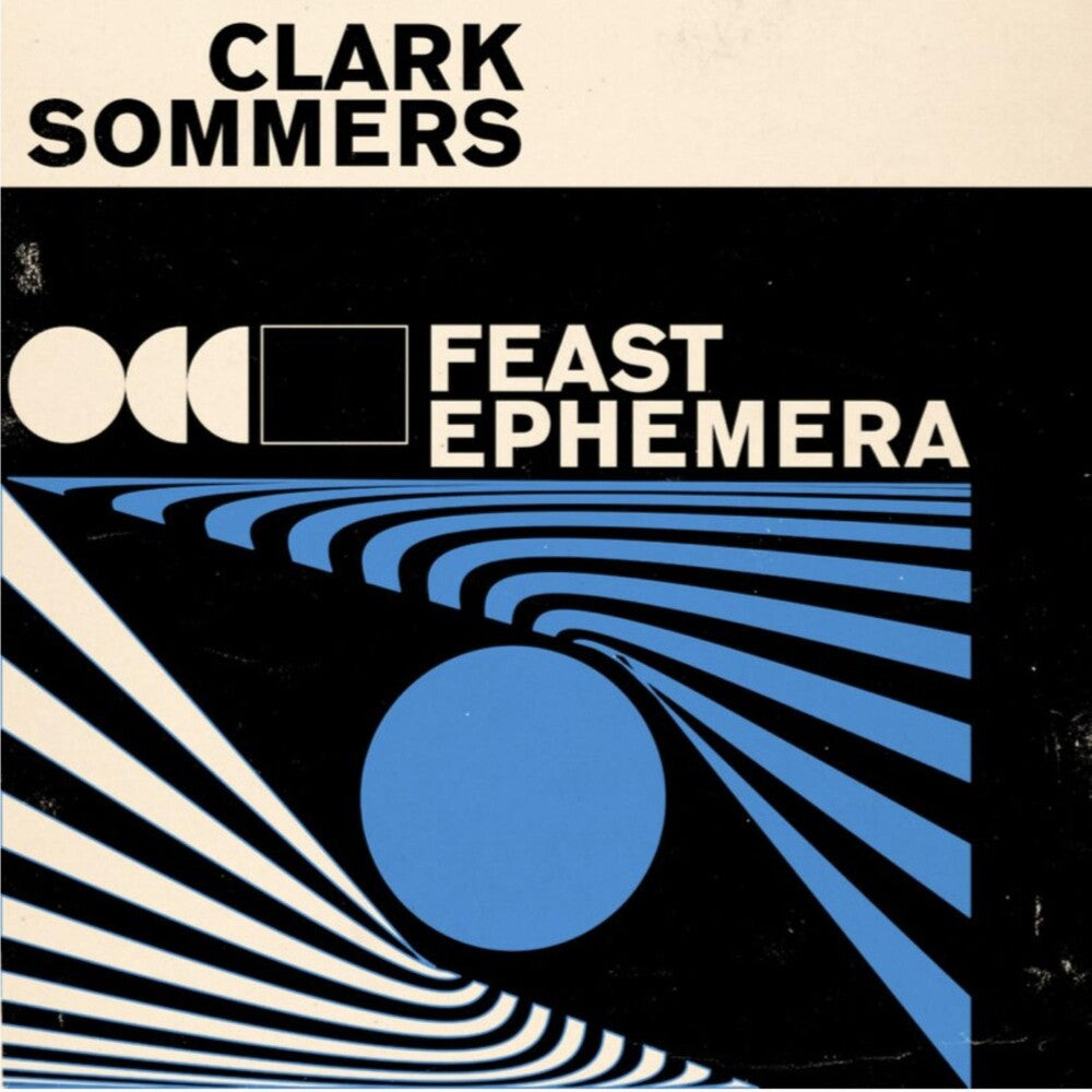 Clark Sommers - Feast Ephemera [CD]