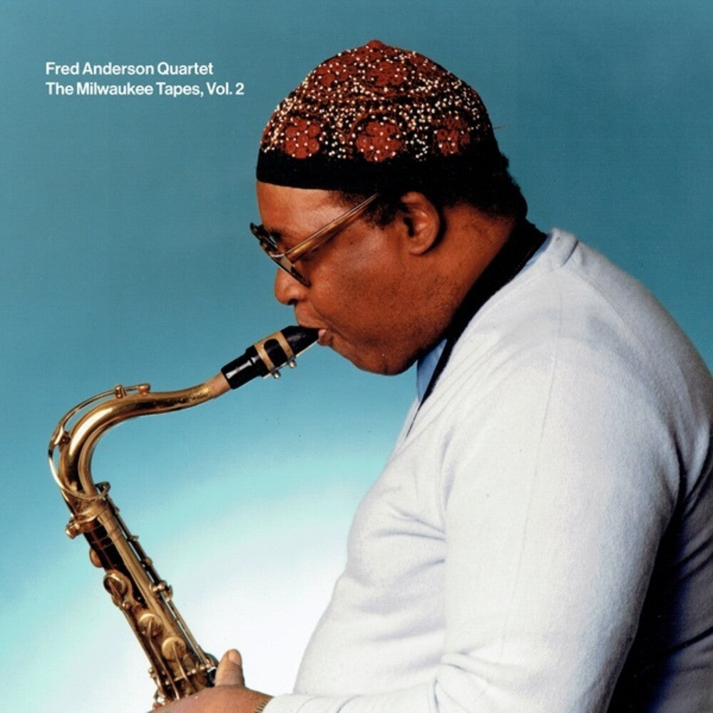 Fred Anderson  Quartet - Milwaukee Tapes 2 Music CD
