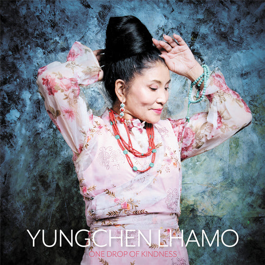 Yungchen Lhamo - One Drop Of Kindness [CD]