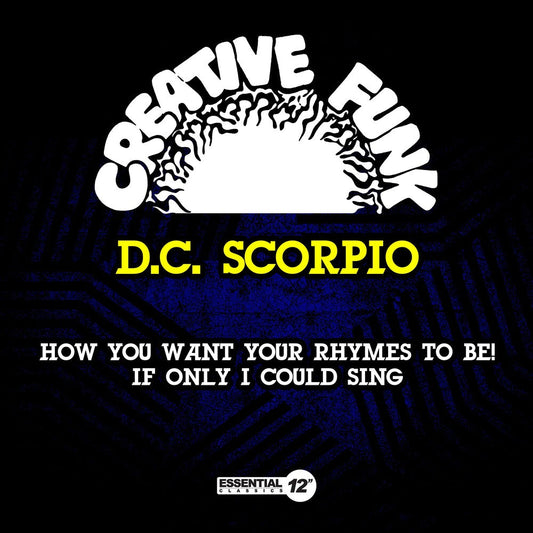 D.C. Scorpio - How You Want Your Rhymes To Be! / If Only I Could [CD]