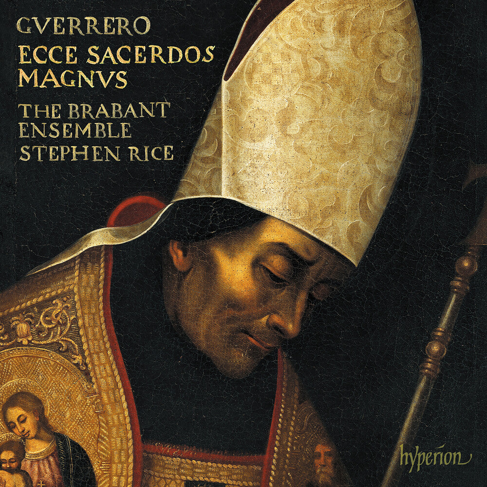 Brabant Ensemble - Guerrero: Missa Ecce Sacerdos Magnus Magnificat Music CD