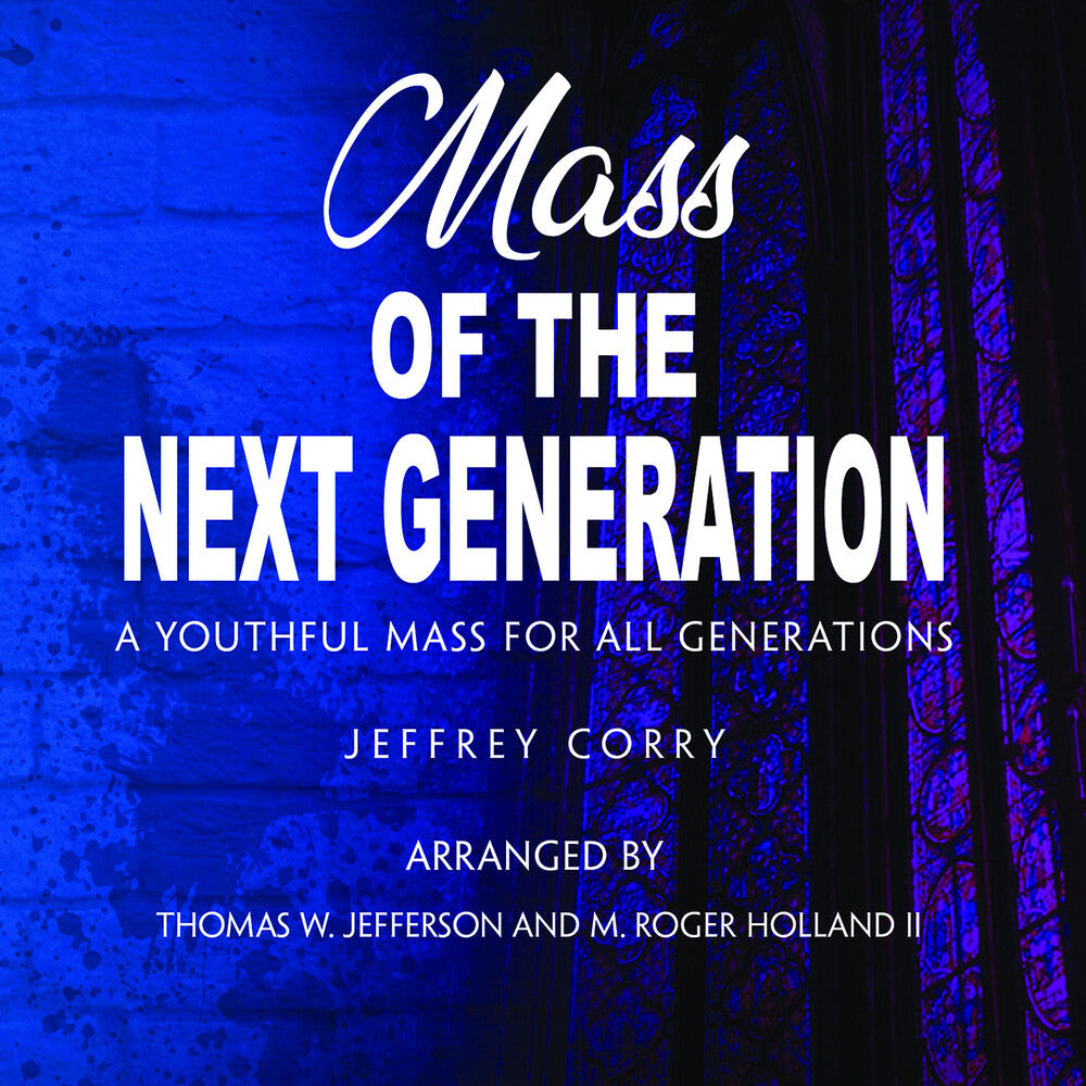 Jeffrey Corry - Mass Of The Next Generation [CD]