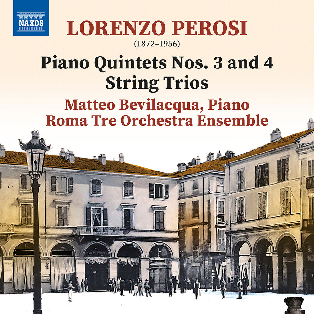 Perosi / Bevilacqua / Roma Tre Orchestra Ensemble - Piano Quintets Nos. 3-4 String Trios [CD]